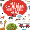 Alles om je heen heeft een naam