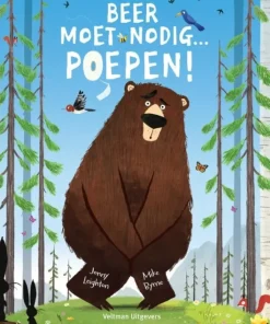 Beer moet nodig... Poepen!