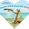 Daarom vind ik jou zo lief, mama