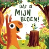Dat is MIJN bloem!