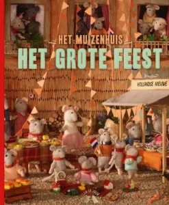 Het grote feest Het Muizenhuis