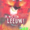 Ik wil een leeuw!
