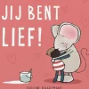 Jij bent lief!