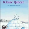Kleine IJsbeer. Vijf avonturen met Lars