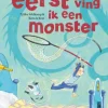 Maar eerst ving ik een monster