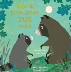 Toen ik jouw grote zus werd