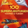 Vouwen & vliegen 100 supervliegtuigen