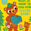 Weet je waar ik van hou, kleine beer?