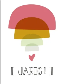 Wenskaart Jarig!