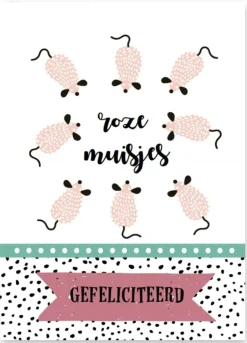 Wenskaart Roze Muisjes Gefeliciteerd