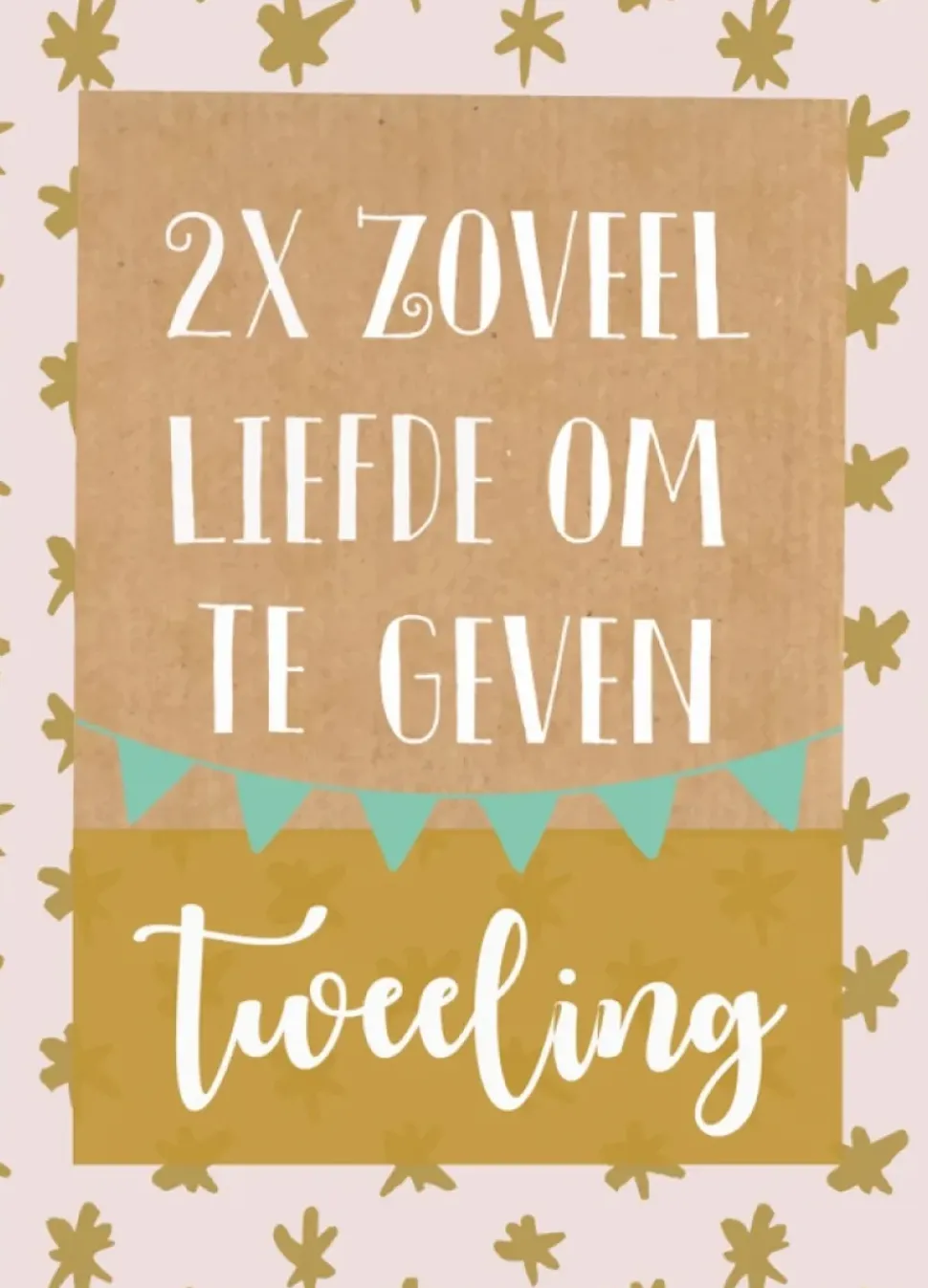 Wenskaart 2x zoveel liefde om te geven (tweeling)