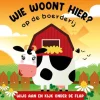 Wie woont hier? Op de boerderij